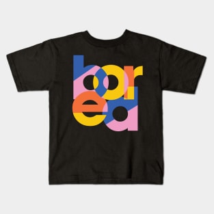 bored minimalist typography Kids T-Shirt